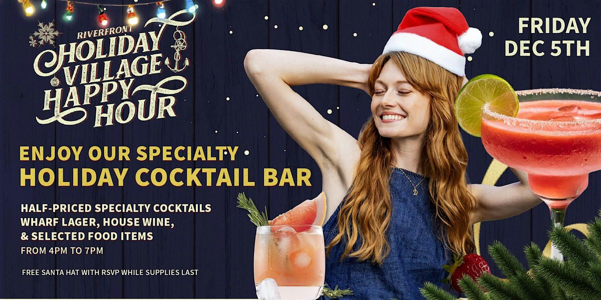 Riverfront Holiday Village Happy Hour