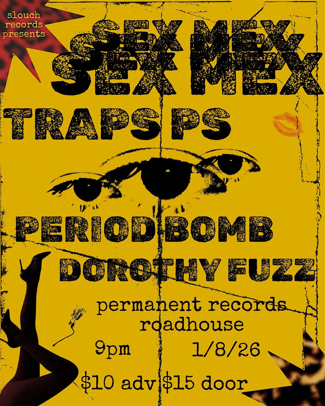 Sex Mex, Traps PS, Period Bomb, Dorothy Fuzz