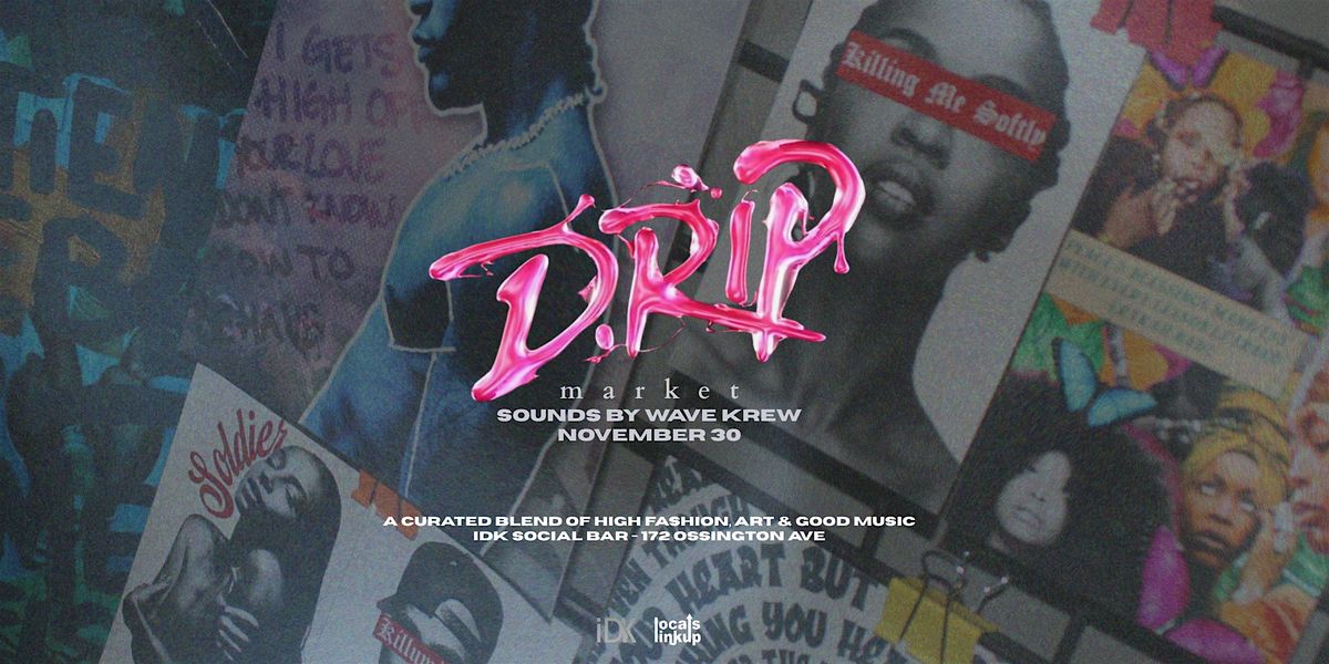 DRIP MARKET by LOCALSLINKUP