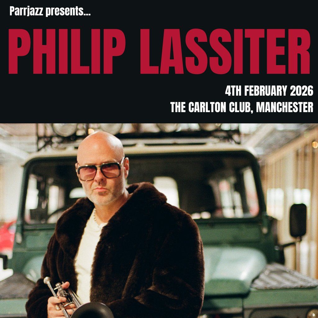 Philip Lassiter @ Carlton Club, Manchester
