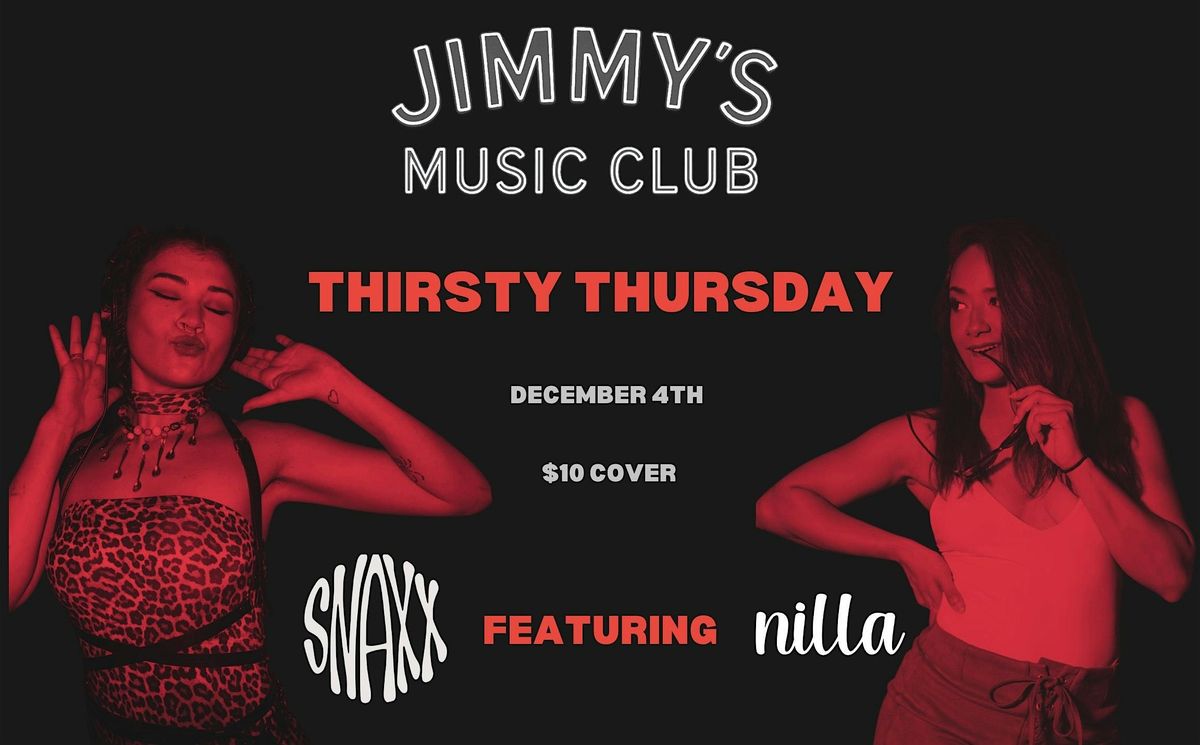 Thirsty Thursday with SNAXX & NILLA