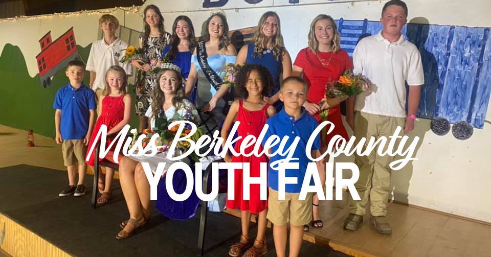 Miss Berkeley County Youth Fair Contest Berkeley County Youth Fair