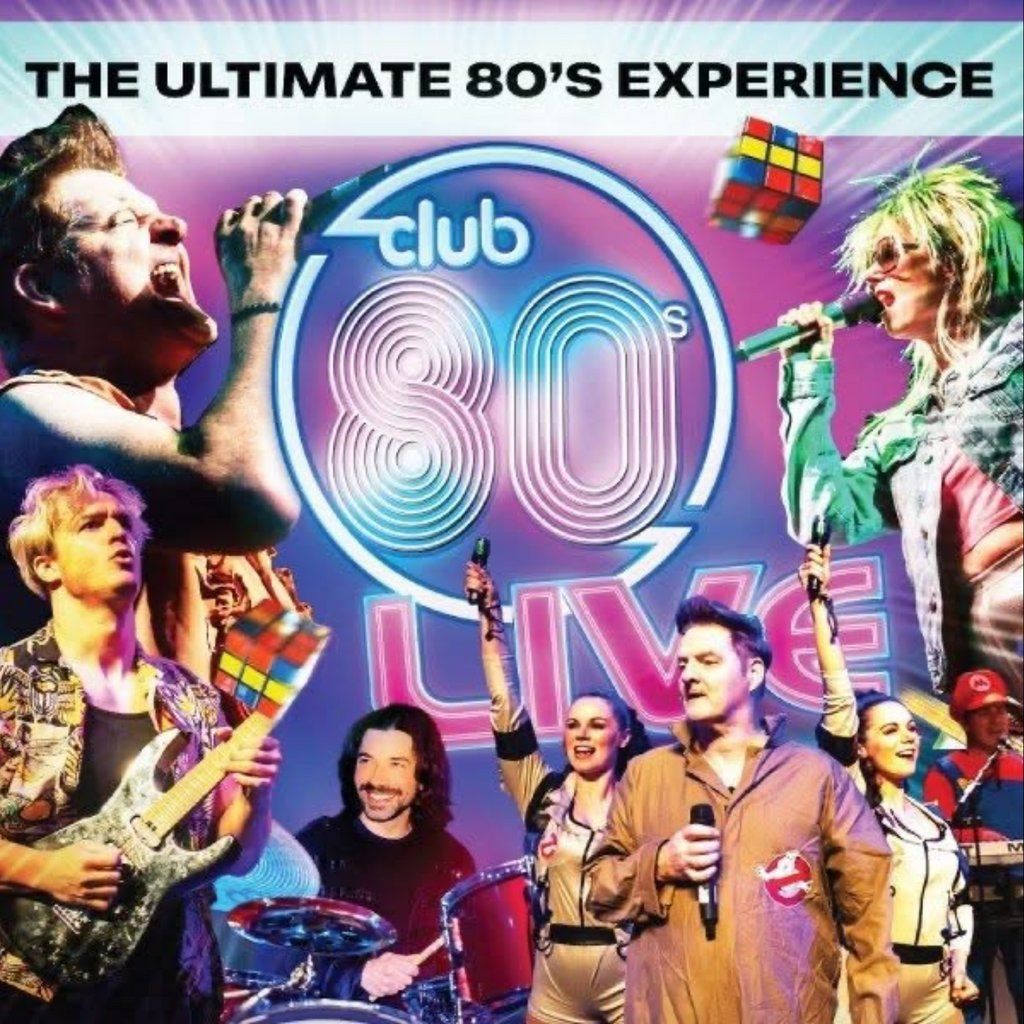 Club 80s - Live at Empire Rochdale