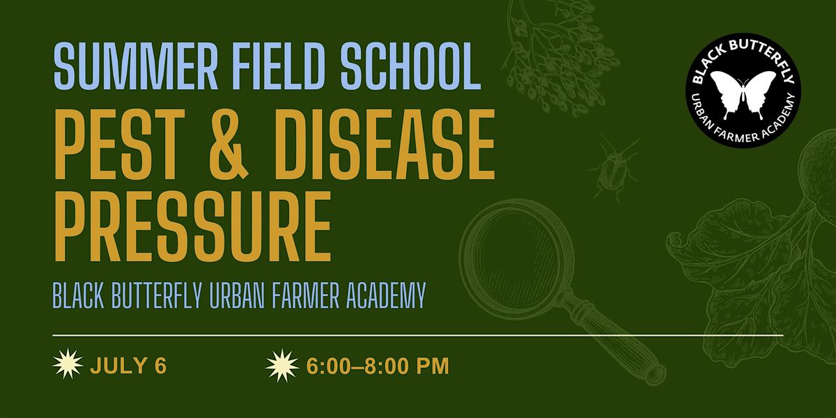Field School: Pest & Disease Pressure