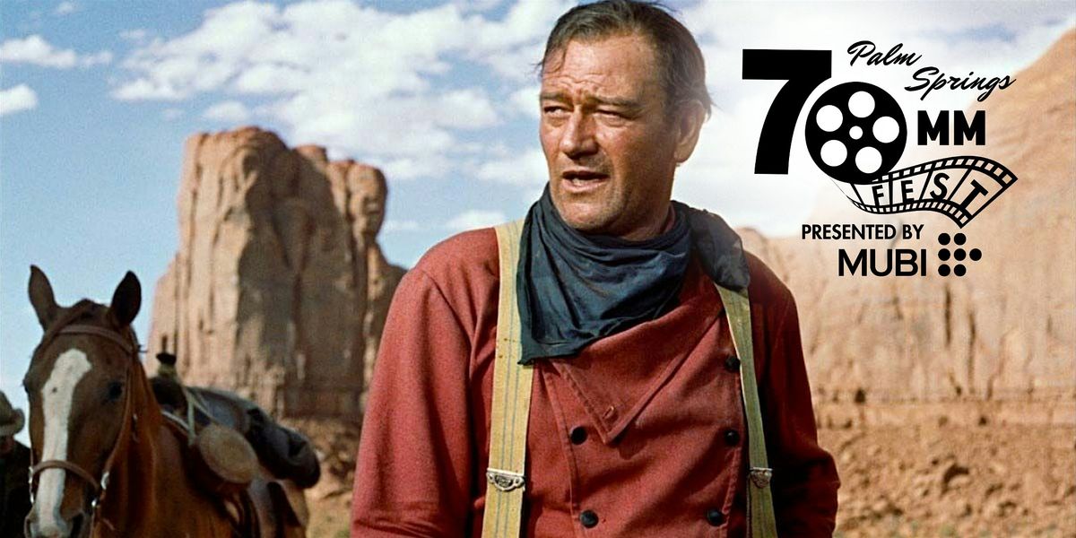 Palm Springs 70mm Fest - THE SEARCHERS