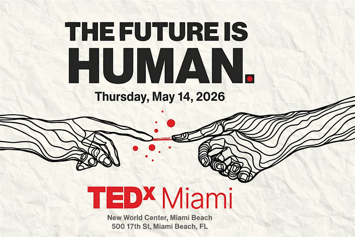 TEDxMiami - The Future Is Human