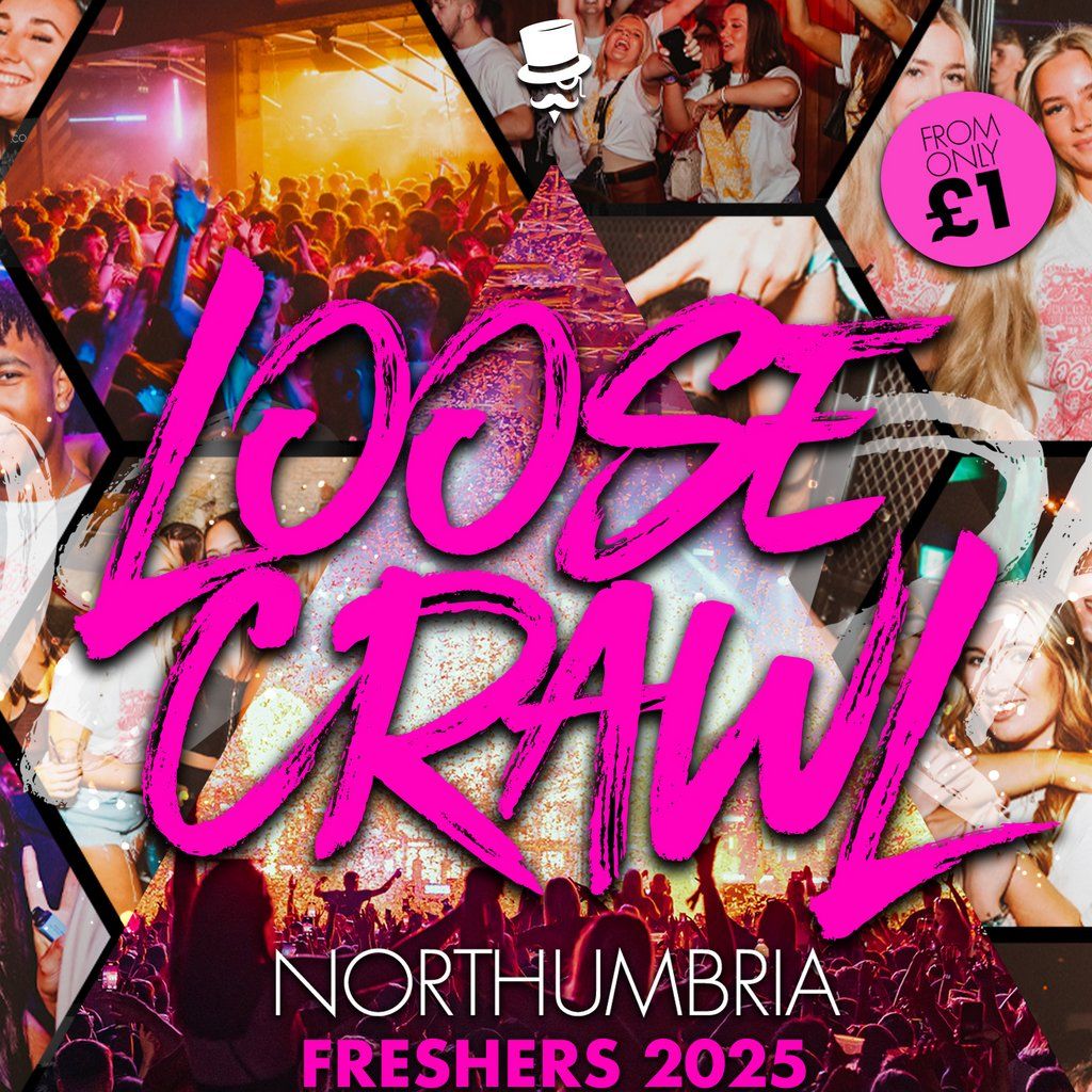 Loosecrawl Freshers 2025 \/\/ Northumbria Uni Freshers Only