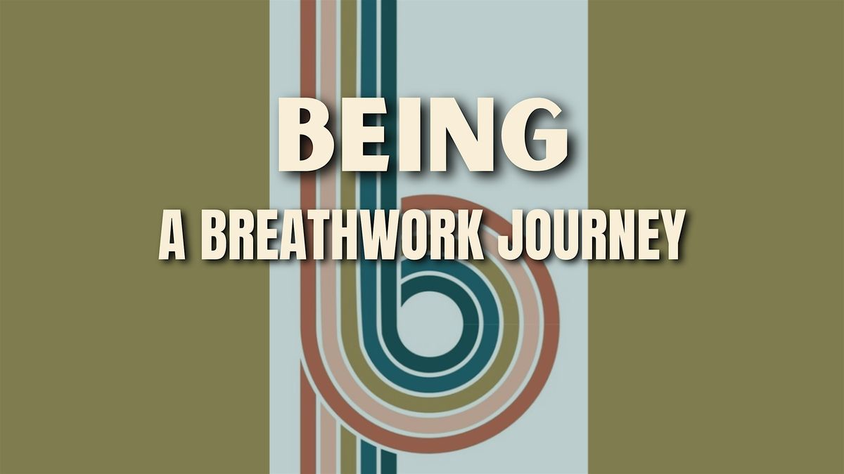 BEING  - A BREATHWORK JOURNEY