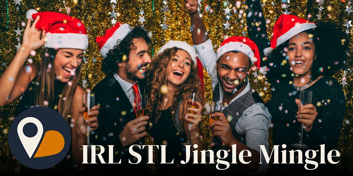 IRL STL Jingle Mingle: A Holiday Singles Mixer (Ages 30\u201350)