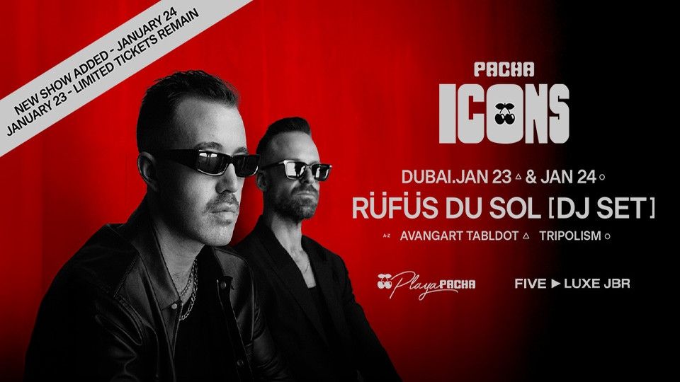 RUFUS DU SOL [DJ SET] | Pacha Icons in Dubai