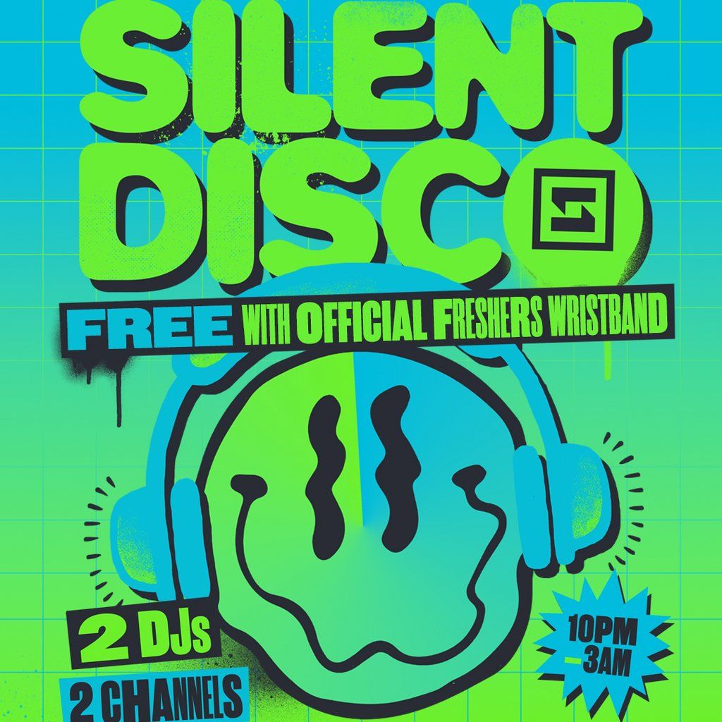 Silent Disco - Freshers 15!