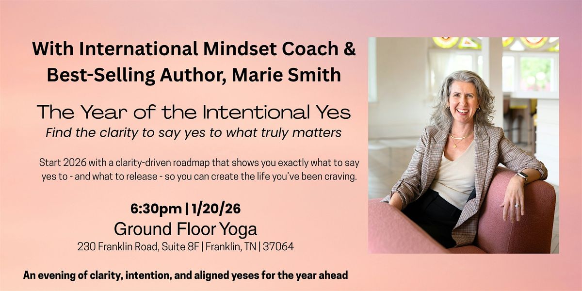 The Year of the Intentional YES at Ground Floor Yoga