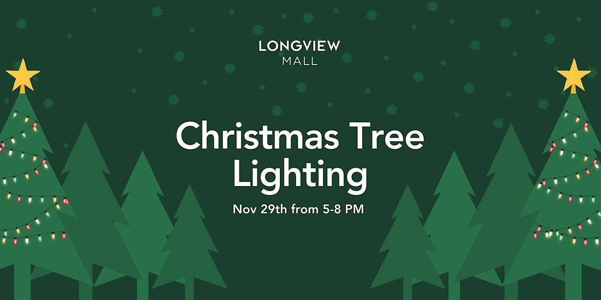 Longview Mall\u2019s Annual Christmas Tree Lighting! \u2728