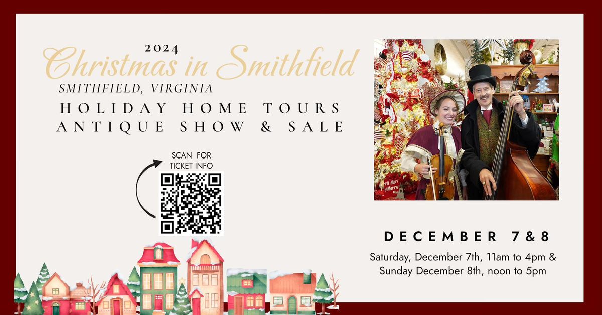 Christmas in Smithfield Historic Homes Tour & Antique Show 1750 Isle