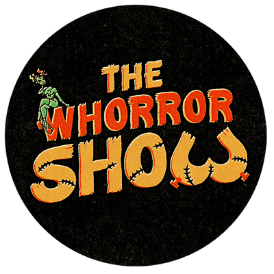 The Whorror Show