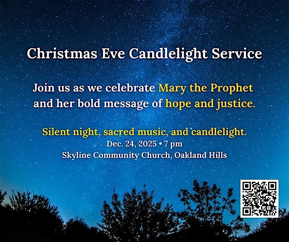 CHRISTMAS EVE CANDLELIGHT SERVICE Mary the Prophet: She Magnifies the Lord