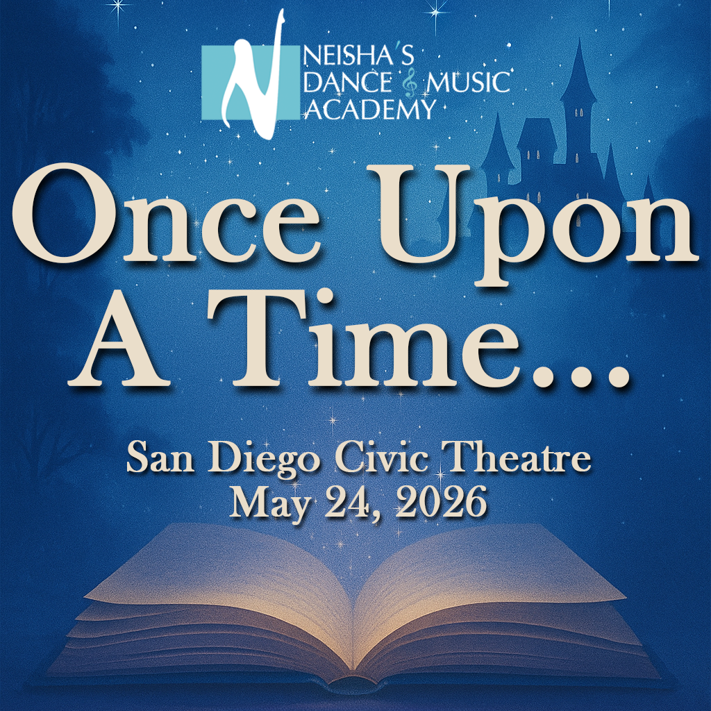 Neisha's Dance and Music Academy - Once Upon a Time at San Diego Civic Theatre