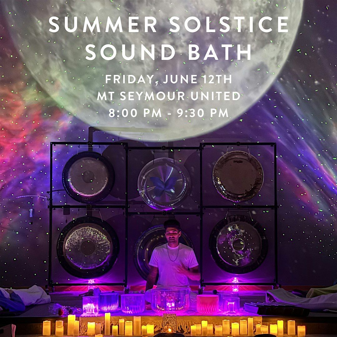 SUMMER SOLSTICE SOUND BATH FRI JUN 12 @ 8:00 PM