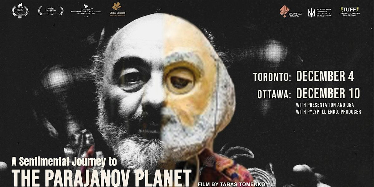 A Sentimental Journey to the Parajanov Planet (2024) | Ottawa