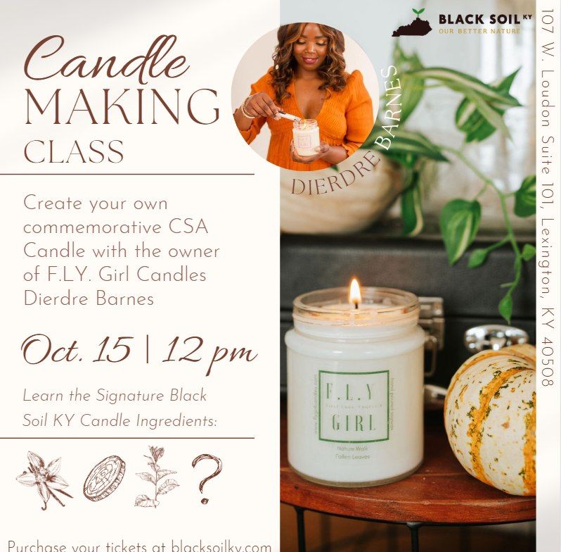 Candle Making Workshop with F.L.Y. Girl Candle | Black Soil: Our Better ...