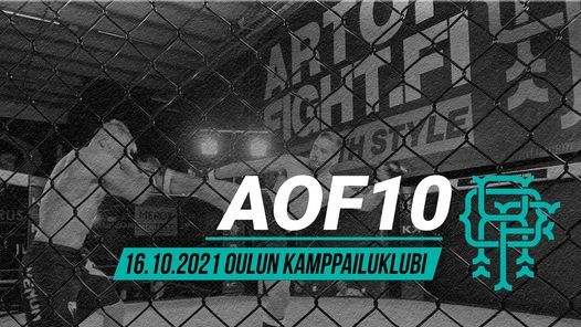 Art of Fight 10 / Suomi MMA Cup 2 | Oulun Kamppailuklubi | October 16 to  October 17
