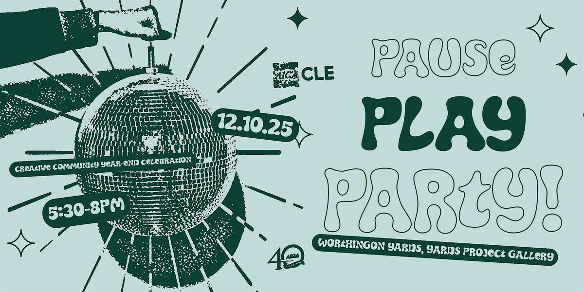 Pause, Play, Party! AIGA Cleveland\u2019s Year-End Creative Wind-Down