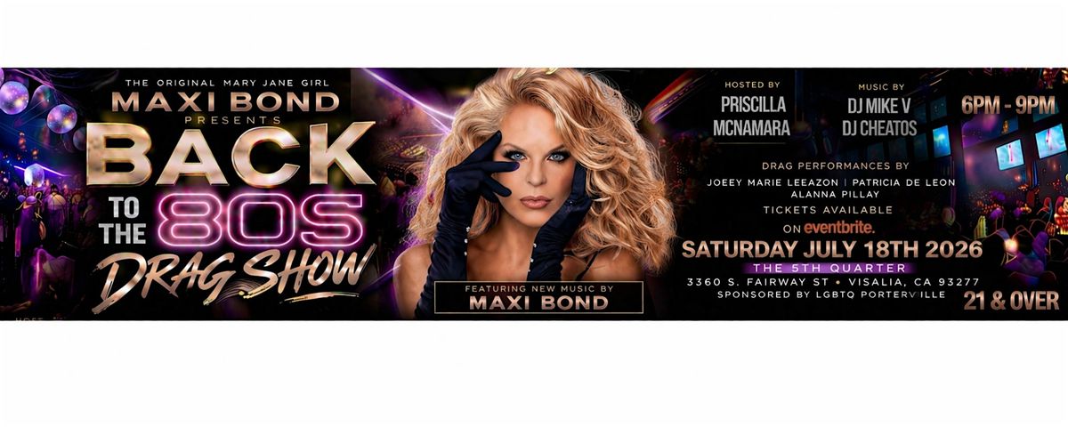 The Original Mary Jane Girl Maxi Bond Presents Back To The '80s Drag Show