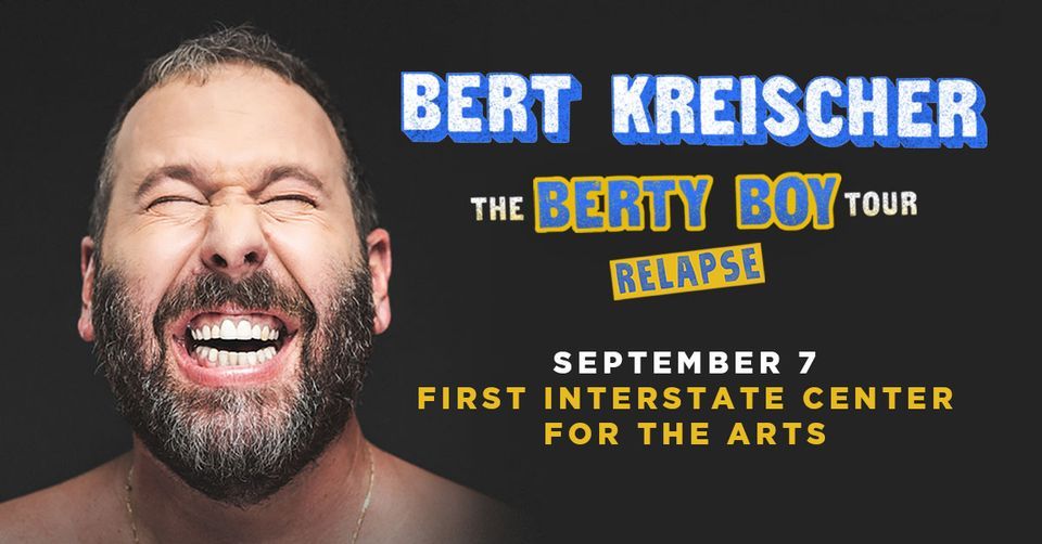 Bert Kreischer: The Berty Boy Relapse Tour