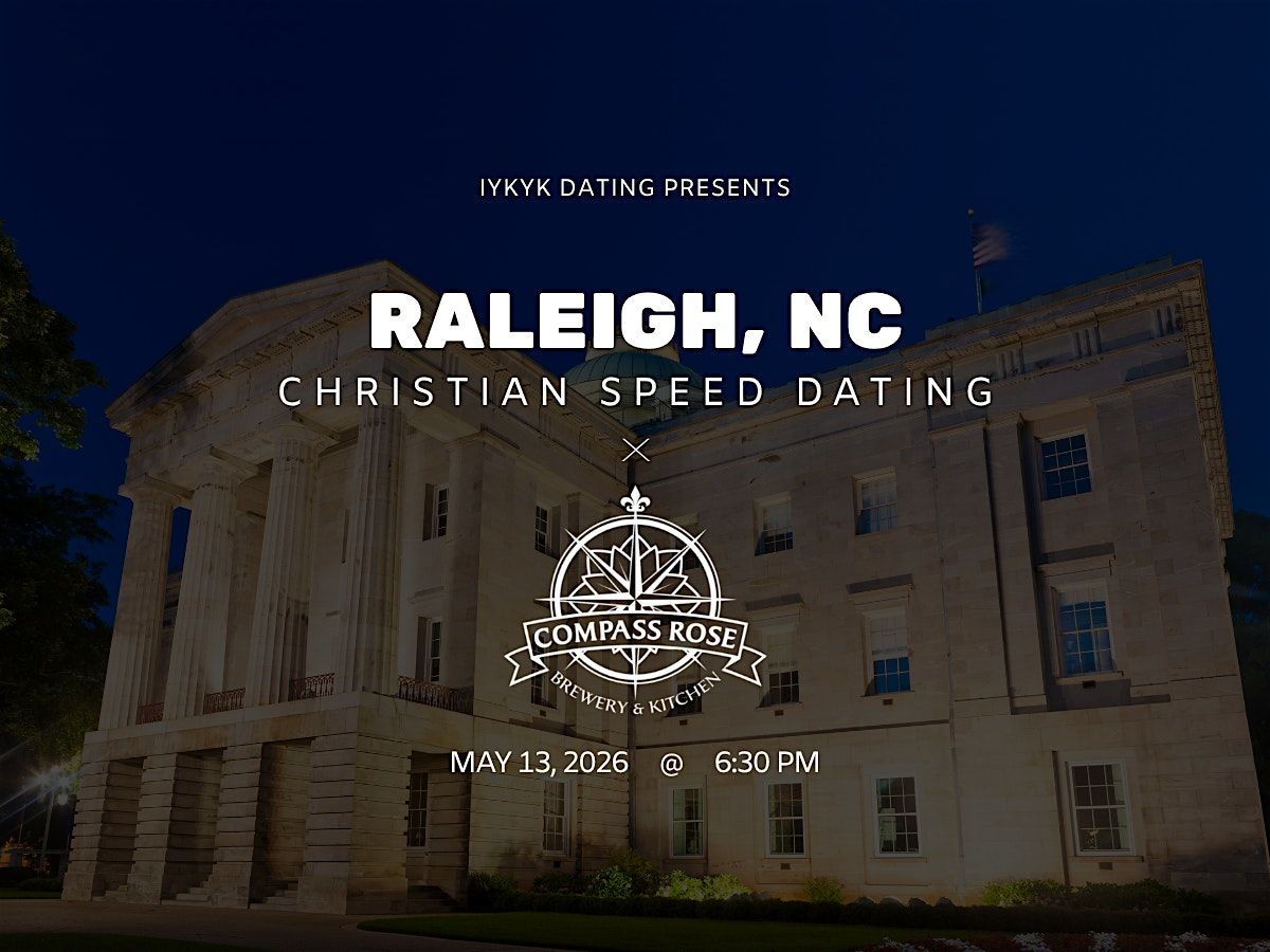 \u271d\ufe0fRaleigh Christian Speed Dating | IYKYK Dating | 20s-30s | 5\/13\/26