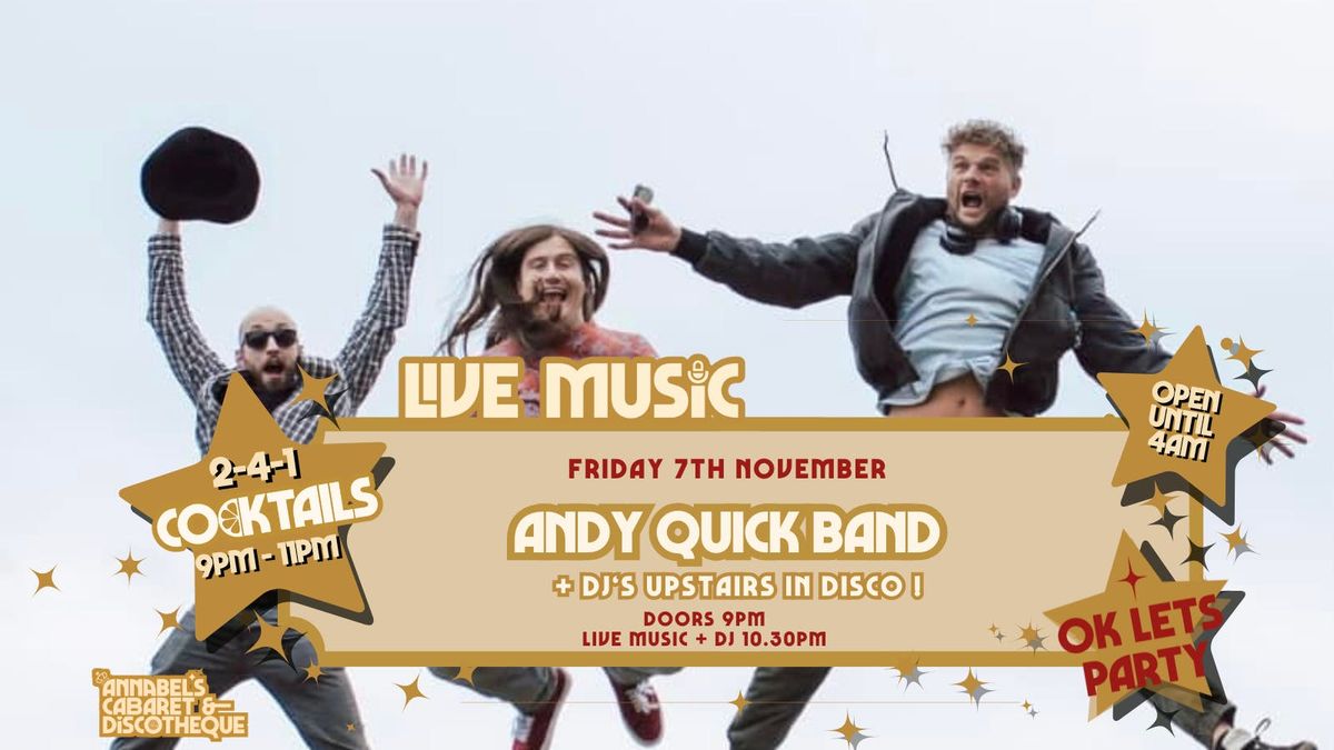 Live Music: THE ANDY QUICK BAND \/\/ Annabel\u2019s Cabaret &amp; Discotheque