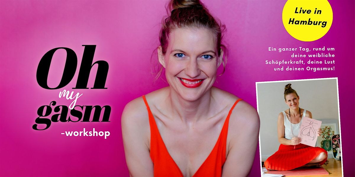 "Oh my gasm!" - Workshop f\u00fcr Frauen -live in Hamburg