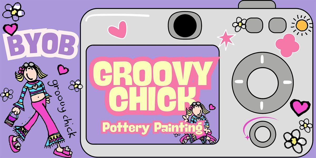 Groovy Chick Themed Pottery Painting Night