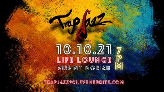 TrapJazz 901: Life Lounge