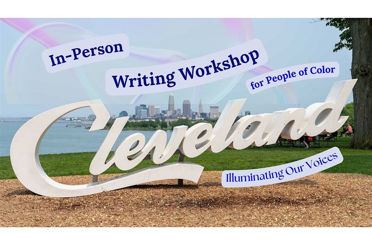 In-Person! Writing Workshop for People of Color| Cleveland, OH! (January)