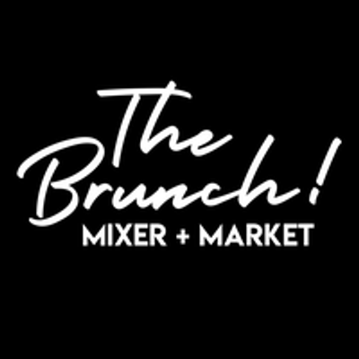 The Brunch Mixer & Market