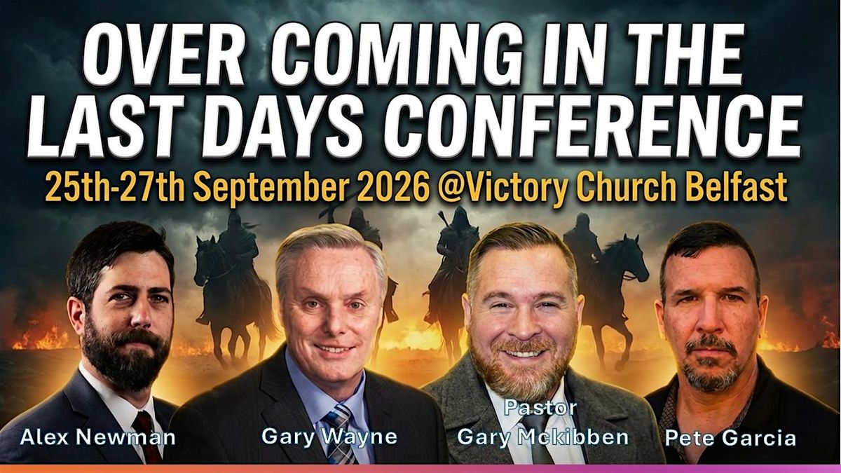 OVERCOMING IN THE LAST DAYS CONFERENCE-DAY ONE
