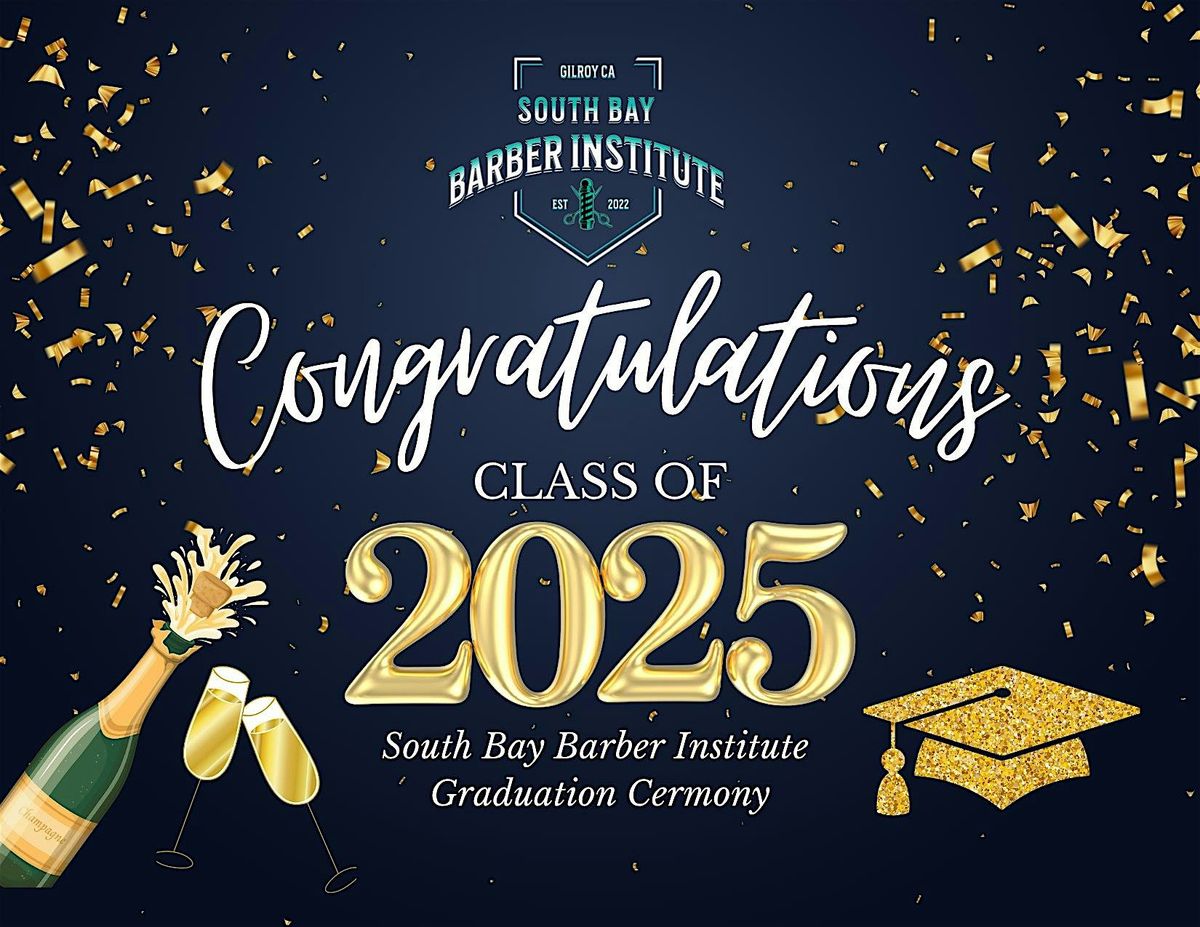 South Bay Barber Institute 2025 Graduation Ceremony