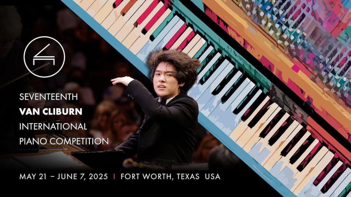 Van Cliburn International Piano Competition at Lied Center Lawrence