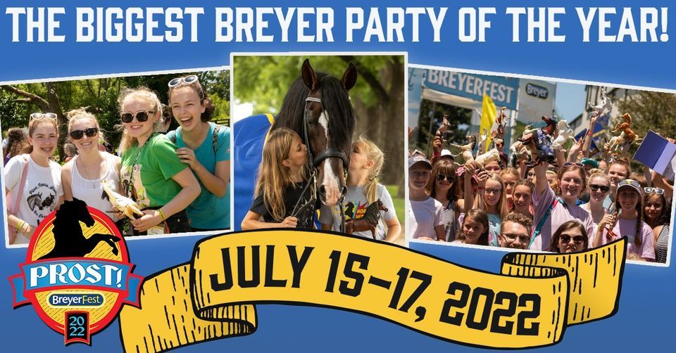 BreyerFest 2022 Prost! Kentucky Horse Park, Lexington, KY July 15