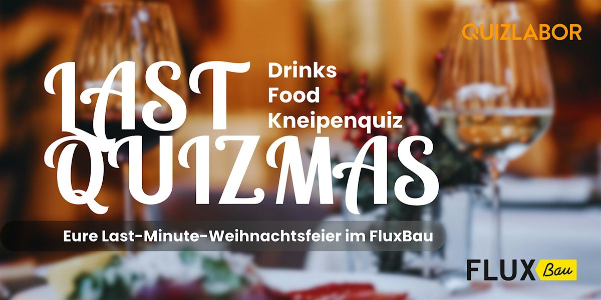Last Quizmas im FluxBau