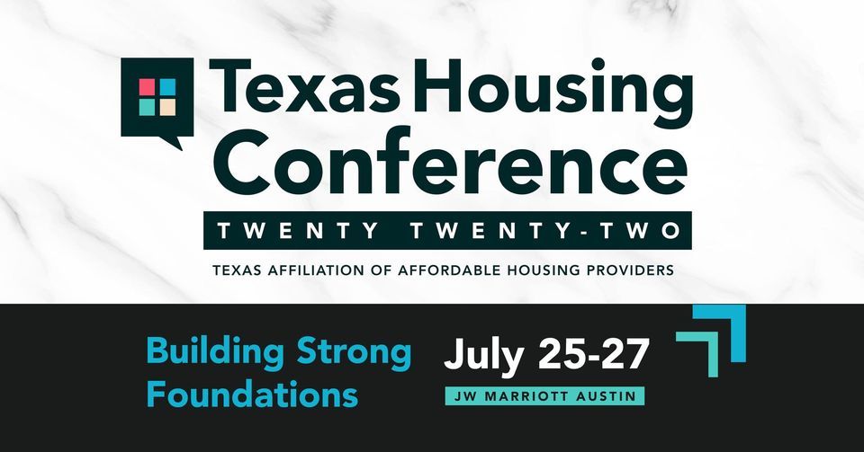 2022 Texas Housing Conference JW Marriott Austin July 25, 2022