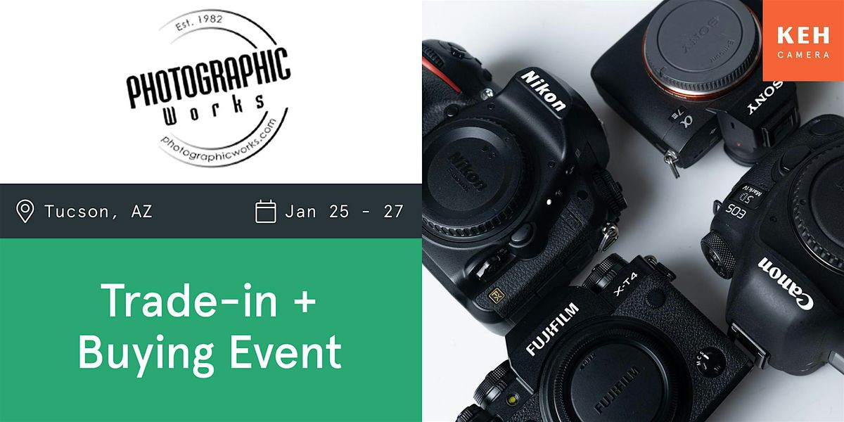 Sell your camera gear (free event-no ticket) at Photographic Works Tucson