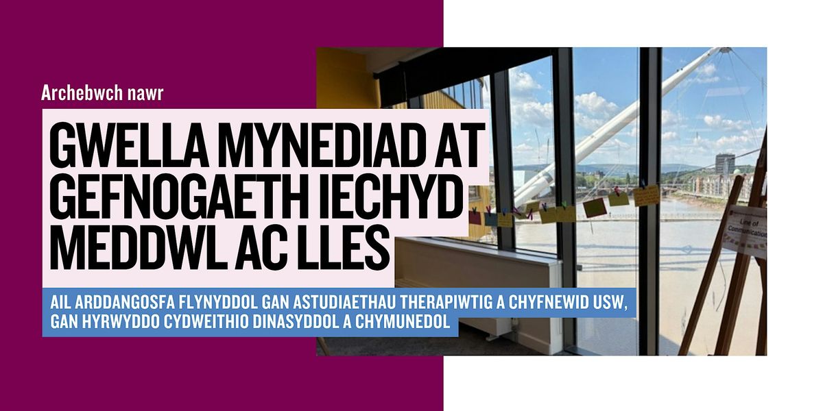 Gwella Mynediad at Gefnogaeth Iechyd Meddwl ac Lles