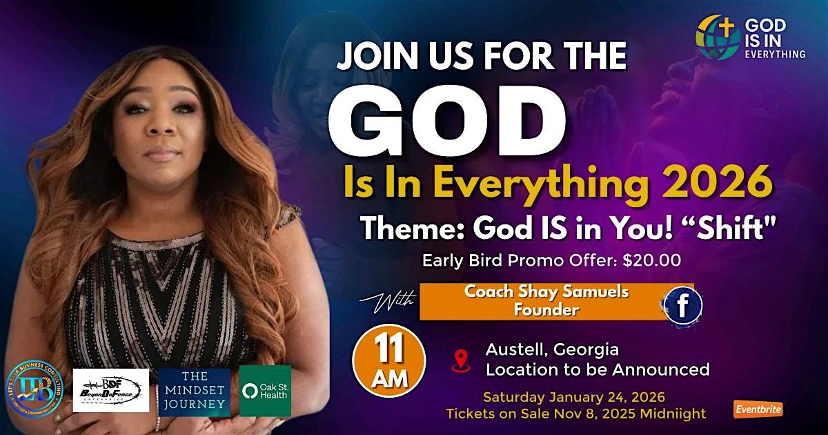 God Is In Everything Conference: Theme: God IS In You! Don\u2019t Abort The Plan