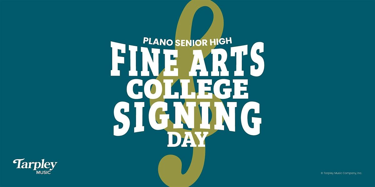 2026 Plano Senior High School Fine Arts College Signing Day