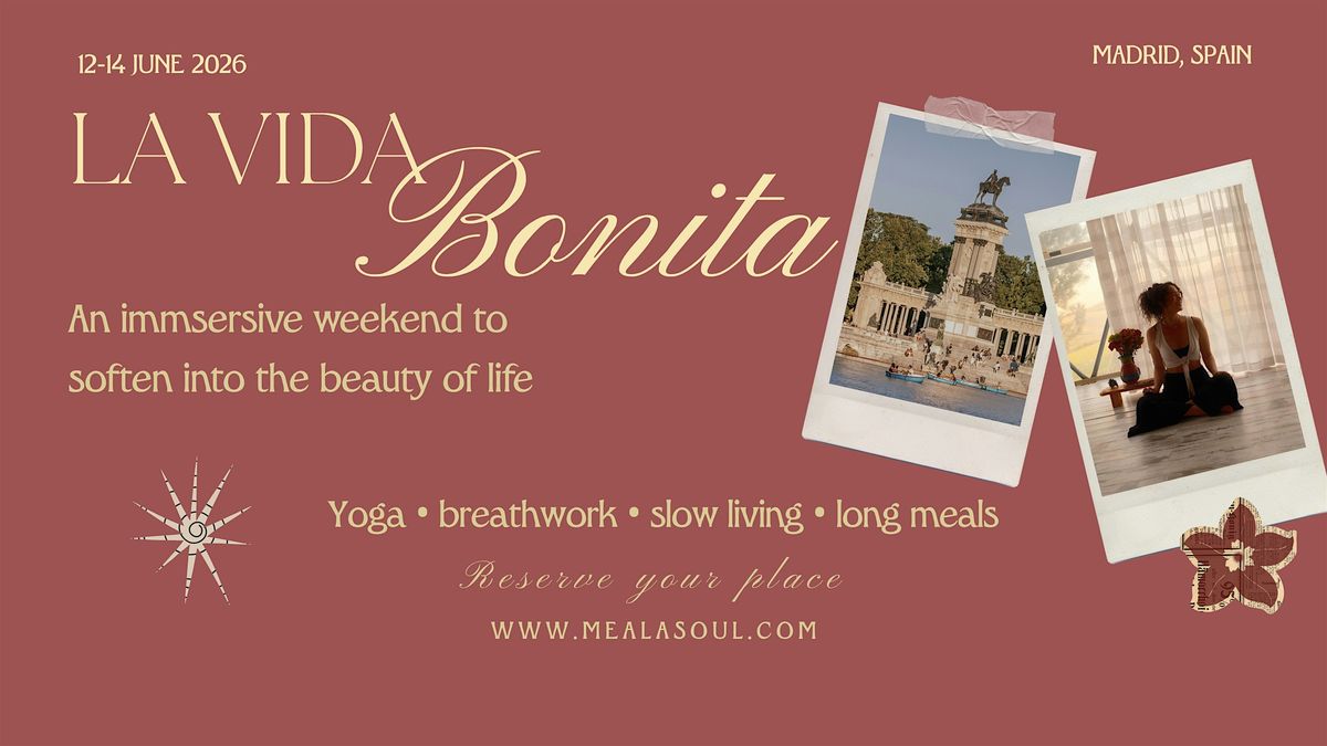 LA VIDA BONITA | MADRID | IMMERSIVE YOGA WEEKEND | 12-14 JUNE 2026