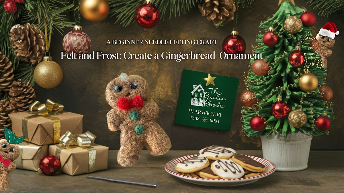 Felt and Frost: Create a Gingerbread Ornament at The Rustic Rhode