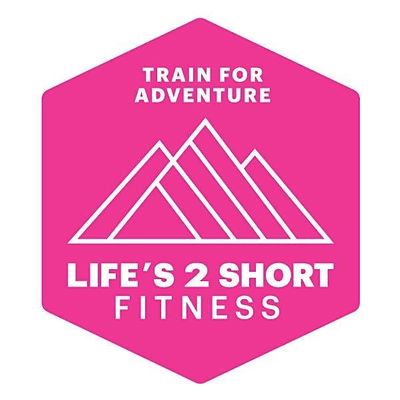 Life's 2 Short Fitness