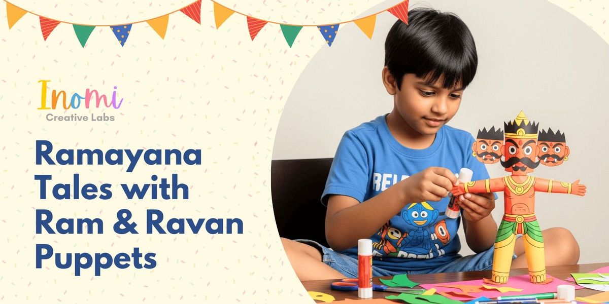 Dussehra & Ramayan Tales with Ram & Ravan Puppets at Inomi Creative ...
