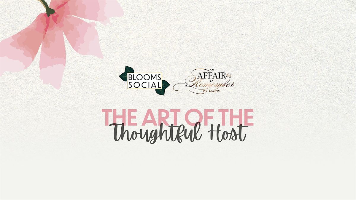 The Art of the Thoughtful Host